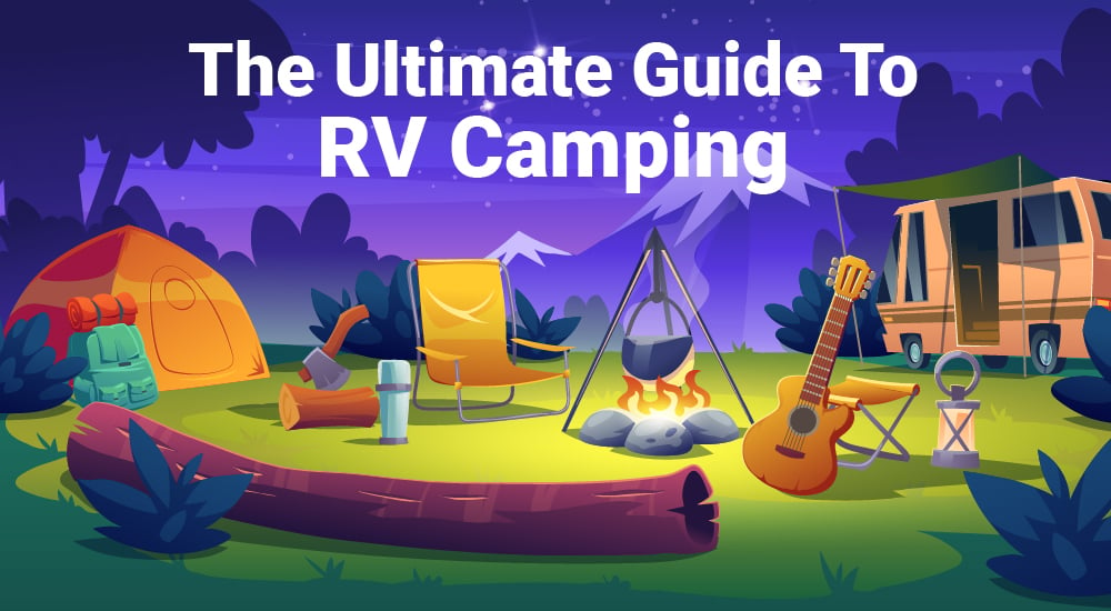 1.The Ultimate Guide To RV Camping