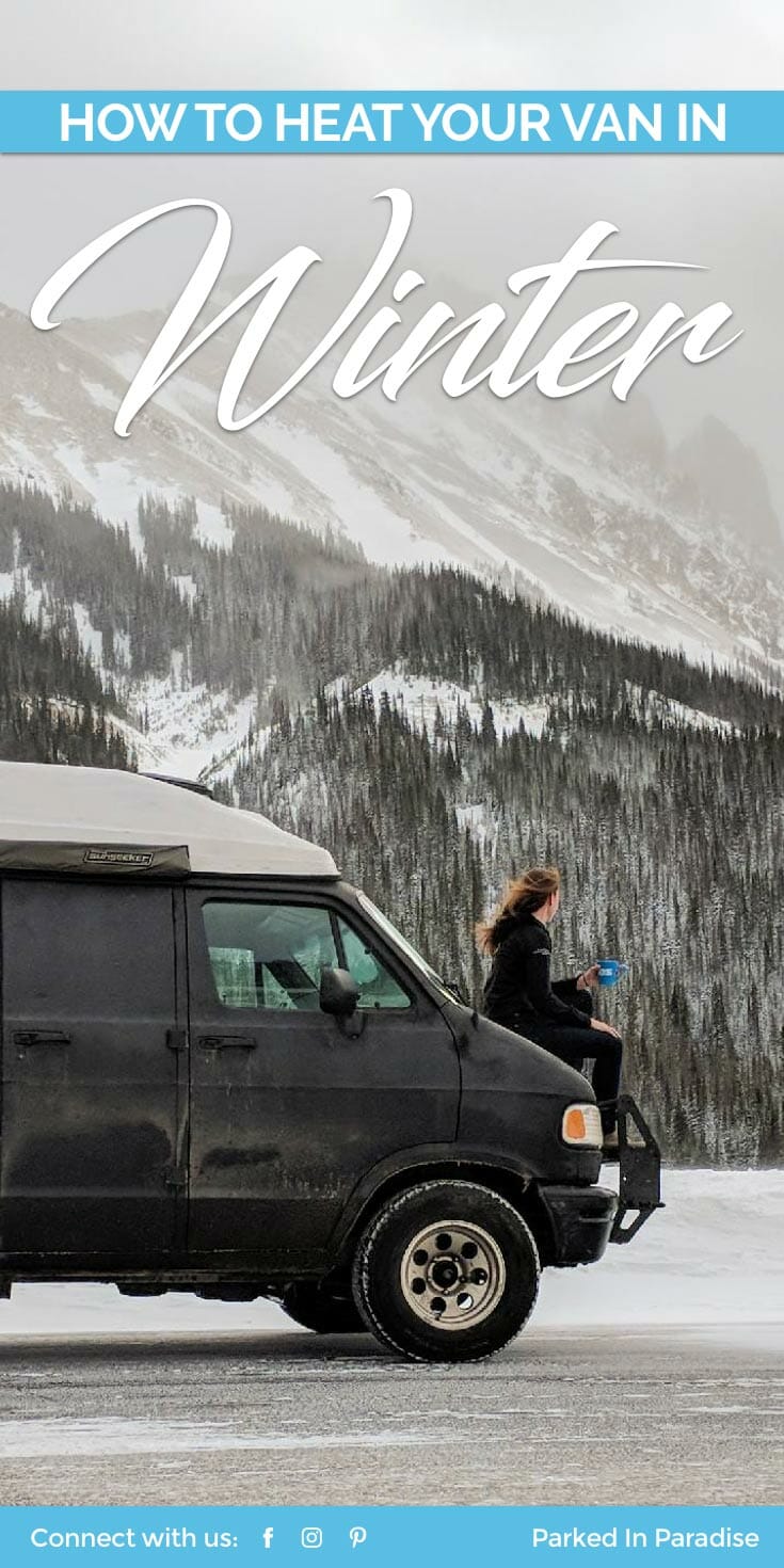 #vanlife tips and tricks to stay warm in the winter. We have hacks for the smallest heaters that will fit in any van build layout. From 12v electric heaters to gasoline, diesel and propane heaters as well as tiny wood stoves these are great ideas for any campervan conversion ski adventure!